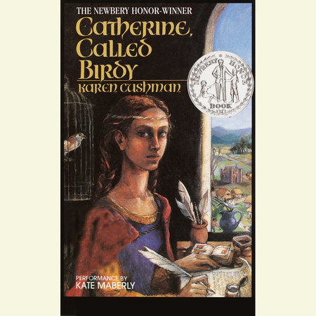 Catherine Called Birdy by Karen Cushman