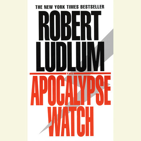 The Apocalypse Watch by Robert Ludlum