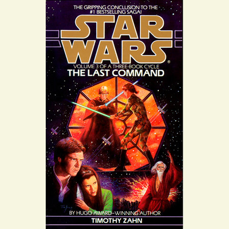 Star Wars: The Thrawn Trilogy: The Last Command by Timothy Zahn