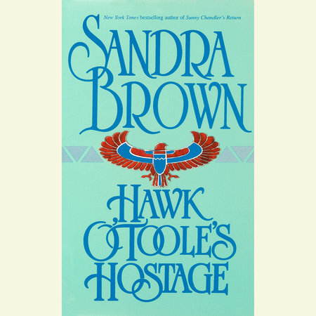 Hawk O'Toole's Hostage by Sandra Brown