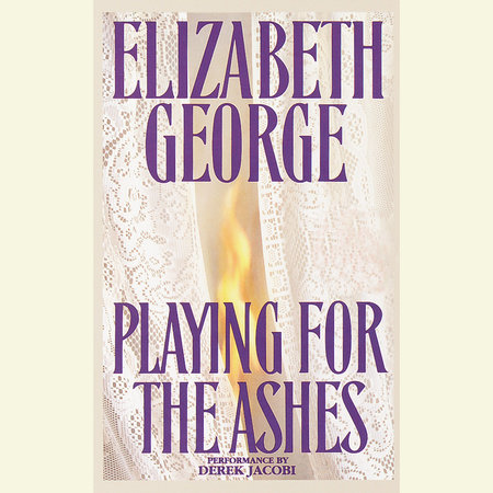 Playing for the Ashes by Elizabeth George