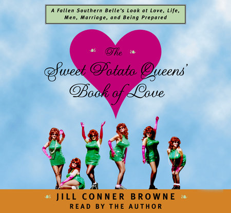 The Sweet Potato Queens' Book of Love by Jill Conner Browne