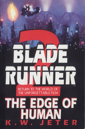 Blade Runner 2 by K. W. Jeter
