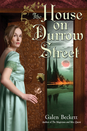 The House on Durrow Street by Galen Beckett