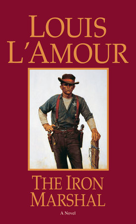 The Iron Marshal by Louis L'Amour