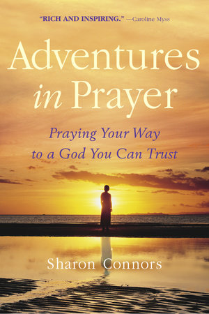 Adventures in Prayer by Sharon Connors