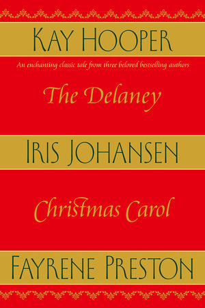 The Delaney Christmas Carol by Iris Johansen, Kay Hooper and Fayrene Preston