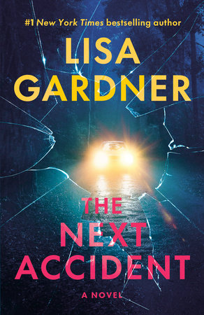 The Next Accident by Lisa Gardner