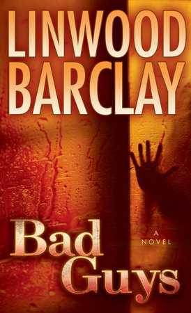 Bad Guys by Linwood Barclay