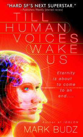 Till Human Voices Wake Us by Mark Budz