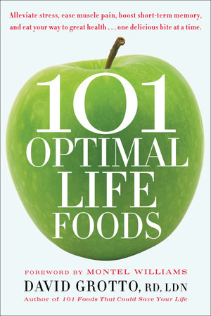 101 Optimal Life Foods by David Grotto