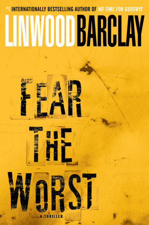 Fear the Worst by Linwood Barclay