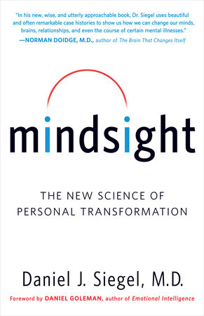 Mindsight by Daniel J. Siegel, MD