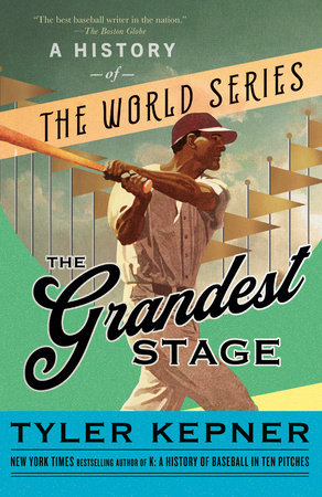 The Grandest Stage by Tyler Kepner