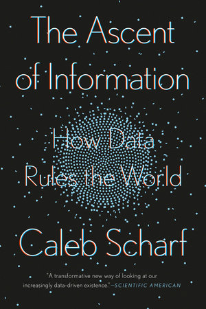 The Ascent of Information by Caleb Scharf