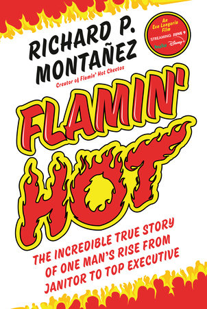 Flamin' Hot by Richard Montanez