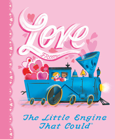 Love from the Little Engine That Could by Watty Piper