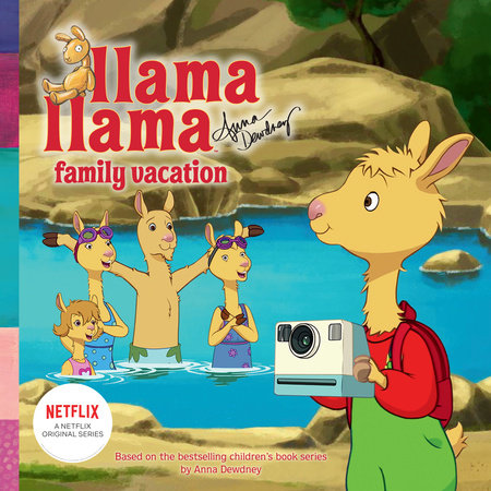 Llama Llama Family Vacation by Anna Dewdney