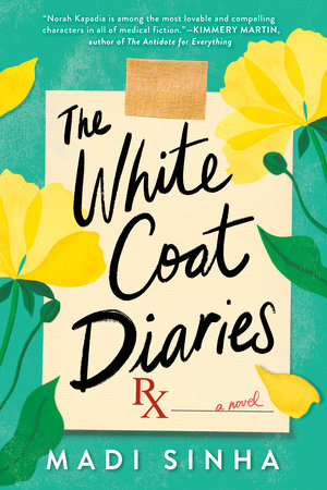 The White Coat Diaries by Madi Sinha