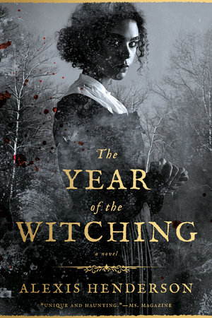 The Year of the Witching by Alexis Henderson