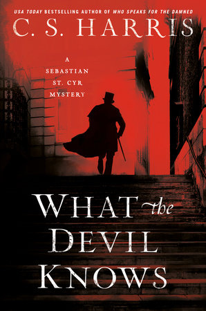 What the Devil Knows by C. S. Harris