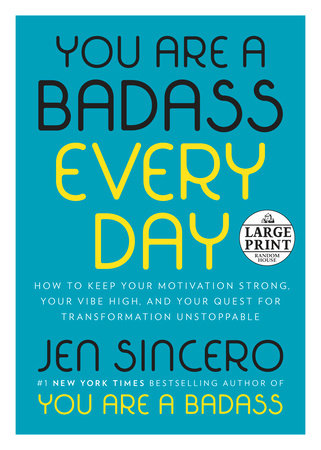 You Are a Badass Every Day by Jen Sincero