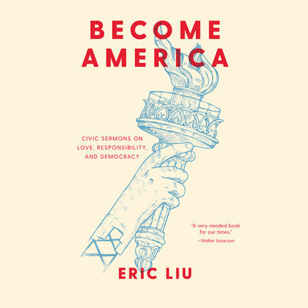 Become America by Eric Liu