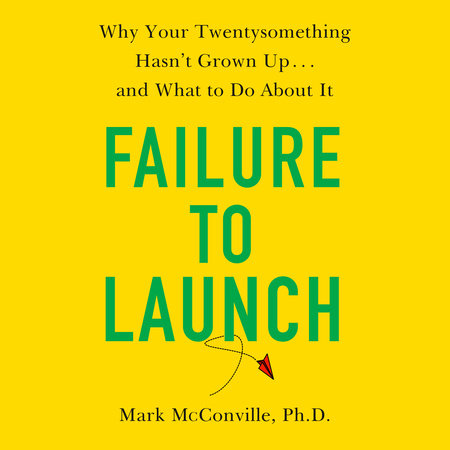 Failure to Launch by Mark McConville, Ph.D.