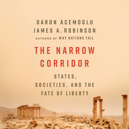 The Narrow Corridor by Daron Acemoglu and James A. Robinson