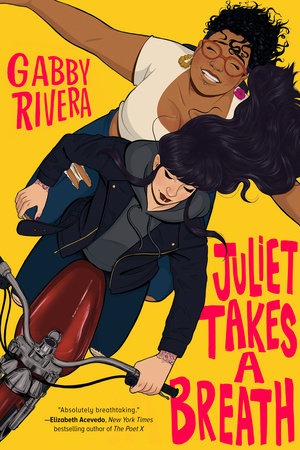 Cover for Juliet Takes a Breath by Gabby Rivera
