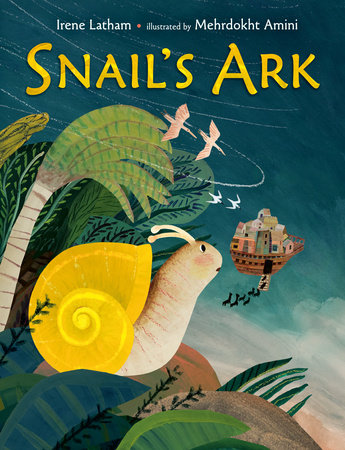 Snail's Ark by Irene Latham