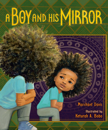 A Boy and His Mirror by Marchánt Davis