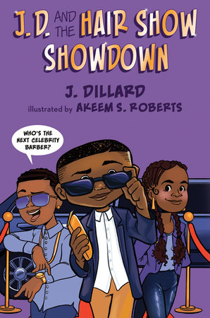 J.D. and the Hair Show Showdown by J. Dillard; illustrated by Akeem S. Roberts