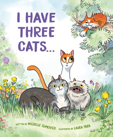 I Have Three Cats . . . by Michelle Sumovich