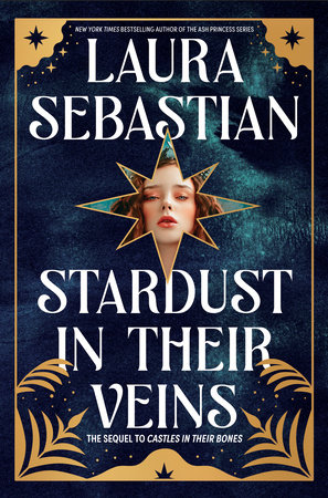 Stardust in Their Veins by Laura Sebastian