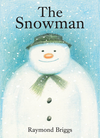 The Snowman by Raymond Briggs