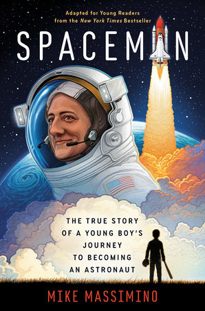 Spaceman (Adapted for Young Readers) by Mike Massimino