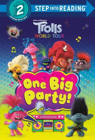One Big Party! (DreamWorks Trolls World Tour) by Elle Stephens