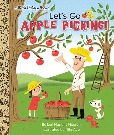 Let's Go Apple Picking! by Lori Haskins Houran