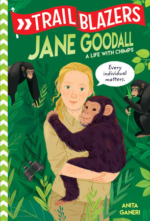 Trailblazers: Jane Goodall by Anita Ganeri