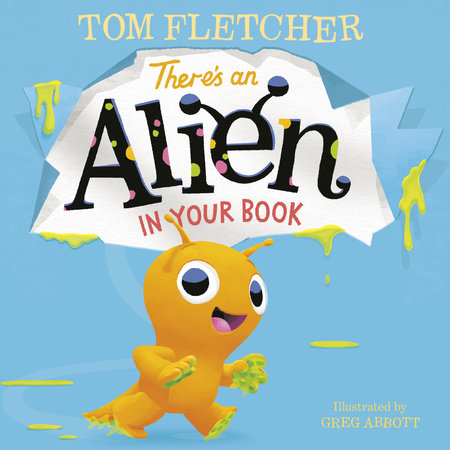There's an Alien in Your Book by Tom Fletcher