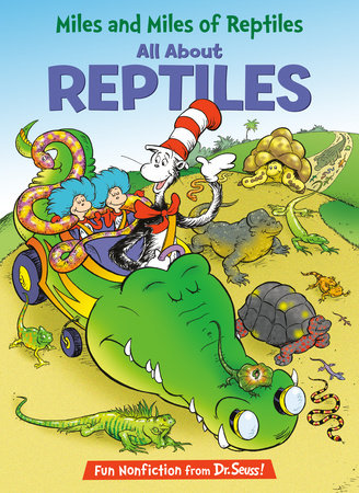 Miles and Miles of Reptiles: All About Reptiles by Tish Rabe