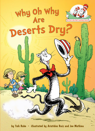 Why Oh Why Are Deserts Dry? All About Deserts by Tish Rabe