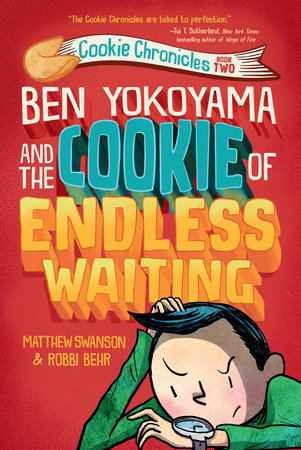 Ben Yokoyama and the Cookie of Endless Waiting by Matthew Swanson