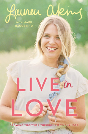 Live in Love by Lauren Akins and Mark Dagostino