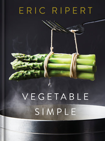 Vegetable Simple: A Cookbook by Eric Ripert