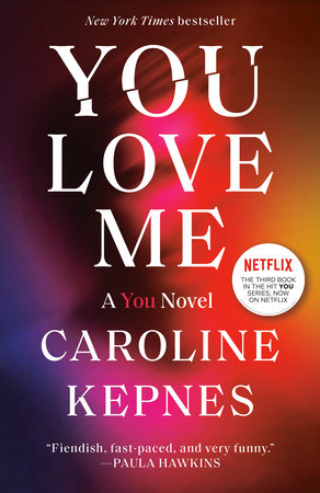 You Love Me by Caroline Kepnes