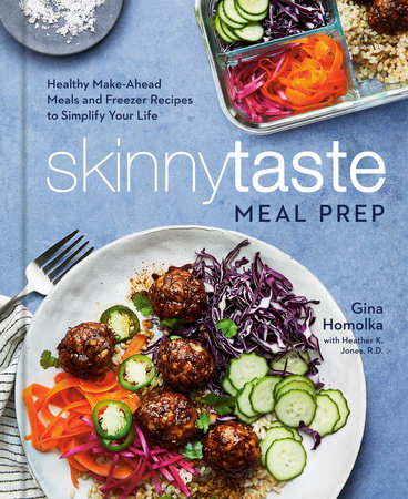 Skinnytaste Meal Prep by Gina Homolka