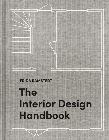 The Interior Design Handbook by Frida Ramstedt