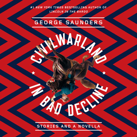 CivilWarLand in Bad Decline by George Saunders